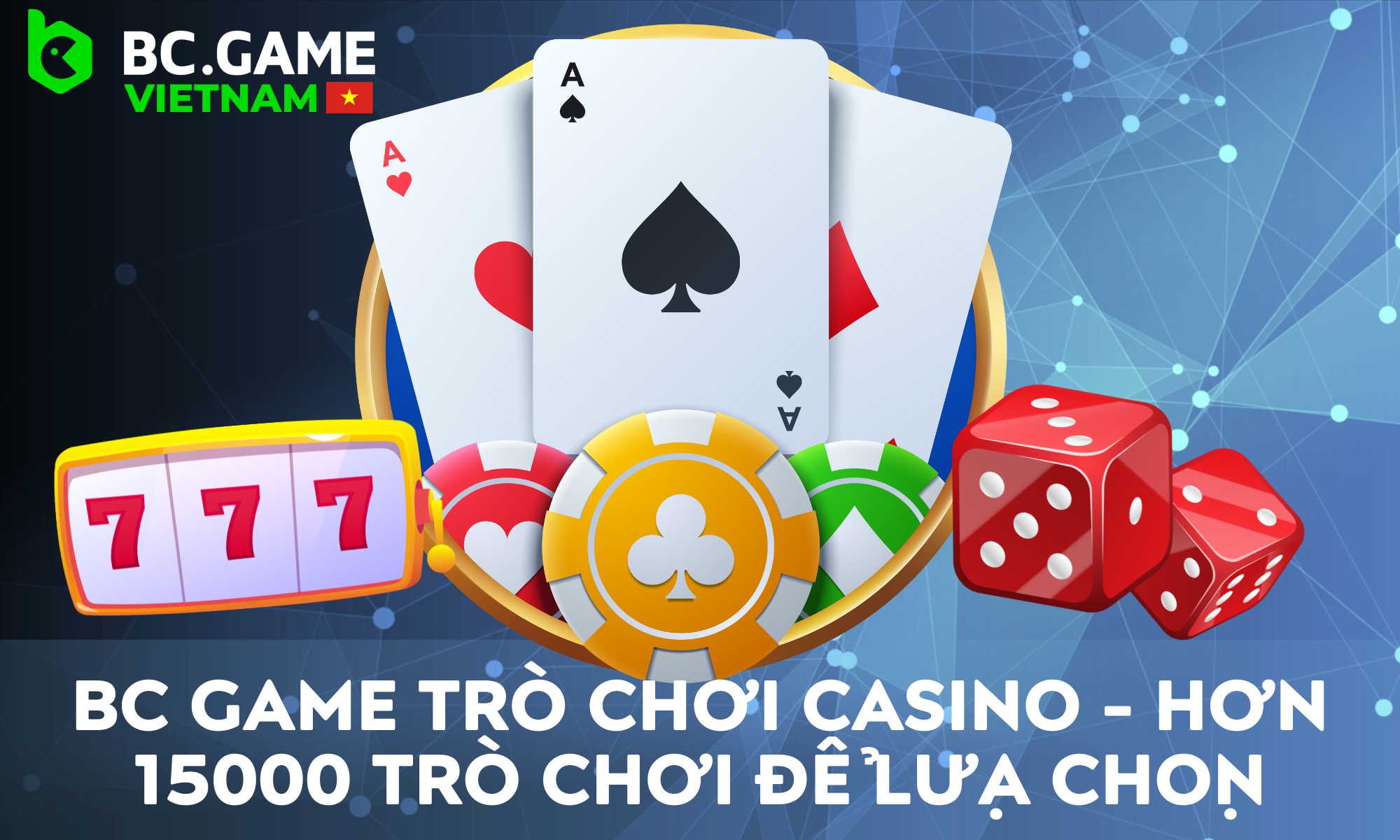 Trò chơi sòng bạc BC Game có hơn 15.000 trò chơi để bạn lựa chọn