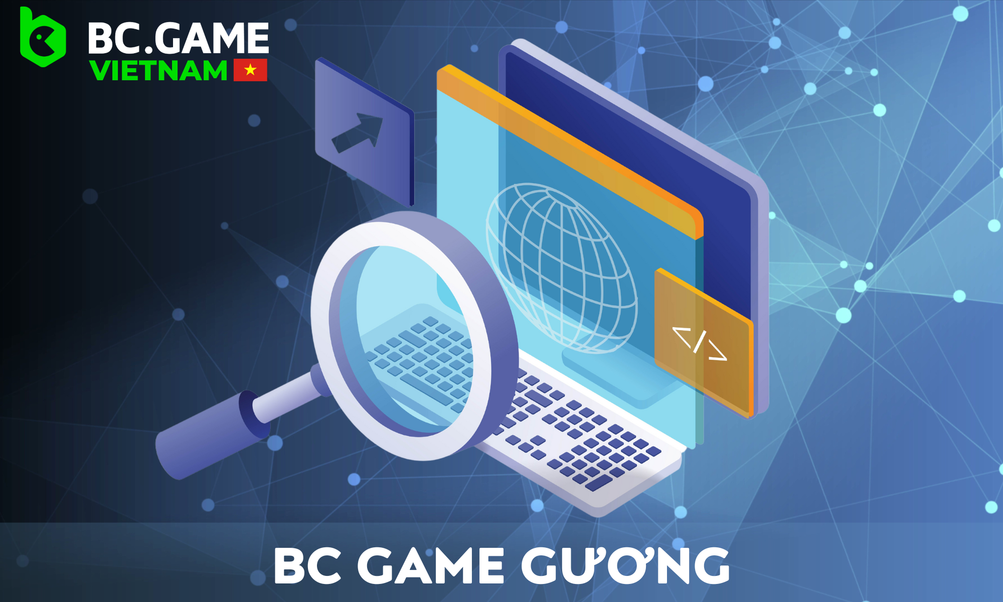 Để truy cập BC.Game không bị gián đoạn, một bản sao đặc biệt của trang web đã được tạo