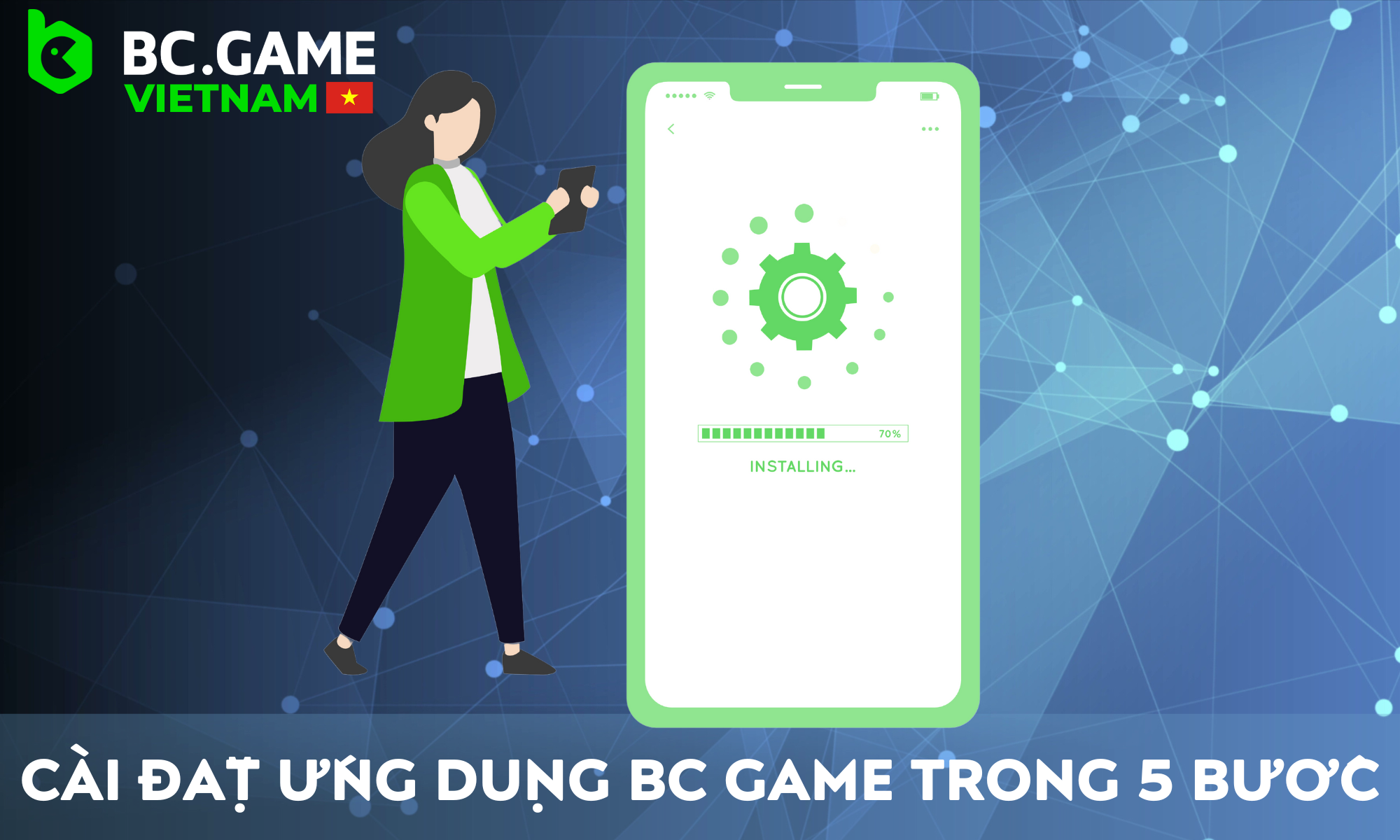 Hướng dẫn từng bước cách cài đặt ứng dụng BC Game trên thiết bị Android