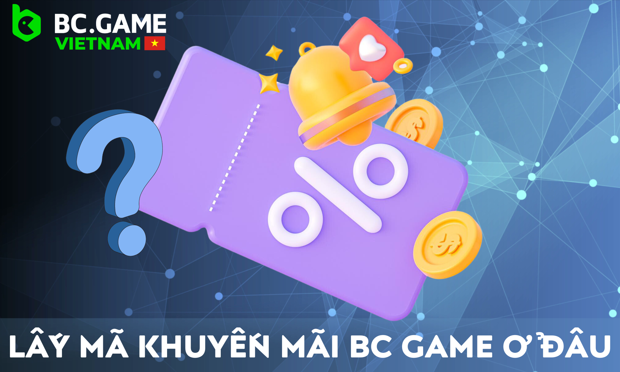 Chi tiết nơi bạn có thể tìm thấy mã khuyến mãi mới trên BC Game